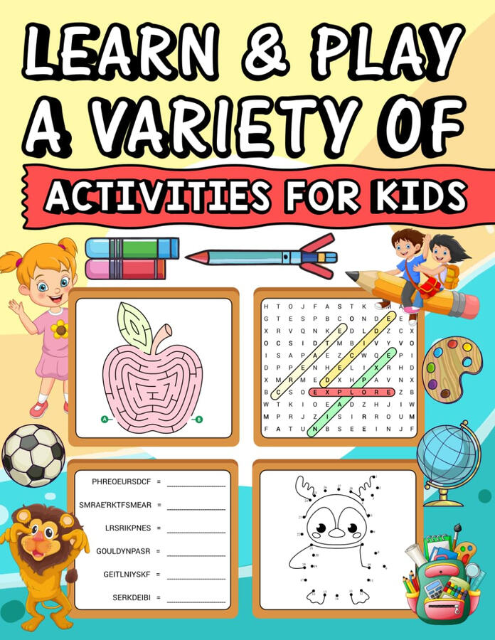Learn &amp; Play: A Variety Of Activities For Kids