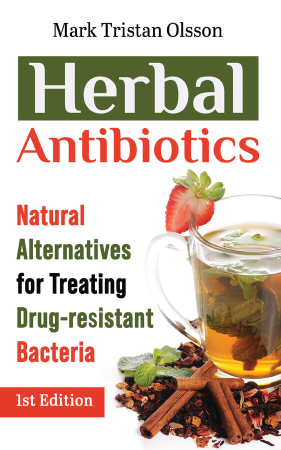 Herbal Antibiotics: Natural Alternatives for Treating Drug-Resistant Bacteria